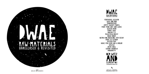 Raw Materials (Unreleased & Revisited), DWAE (Der Witz And Element012)