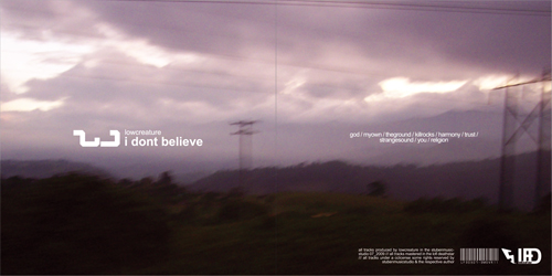 I dont Believe, Low Creature